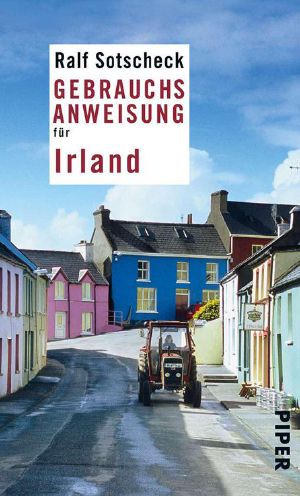 [Reise-Gebrauchsanweisung 01] • Gebrauchsanweisung für Irland